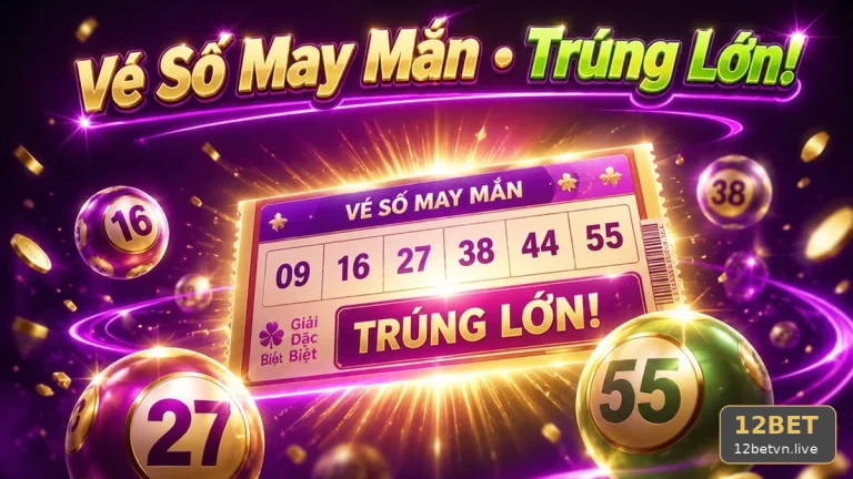 Xổ Số 12BET: Hướng Dẫn Kiểm Tra Vé, Kỳ Quay Và Nguồn Công Bố Kết Quả Khi Đối Chiếu Dữ Liệu – Góc Kiểm Chứng Theo Tên Miền 12betvn.live