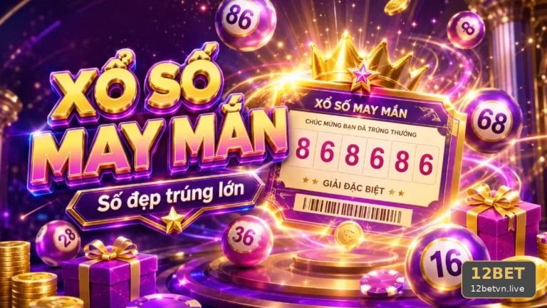 Xổ Số 12BET: Giải Thích Xác Suất Vé Số, Kết Quả Và Cách Kiểm Tra Thông Tin Để Bảo Vệ Tài Khoản – Góc Kiểm Chứng Theo Tên Miền 12betvn.live