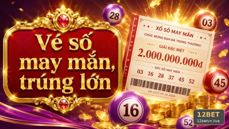 Tránh Lỗi Người Mới Khi Kiểm Tra Vé Số Và Kết Quả 12BET: Lập Ngân Sách Giải Trí Cố Định Cho Từng Kỳ Quay – Góc Kiểm Chứng Theo Tên Miền 12betvn.live